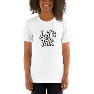 "Let's Talk" Unisex T-Shirt